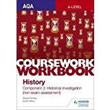 Aqa a level history AQA A-level History Coursework Workbook: Component 3 Historical investigation (non-exam assessment) (Aqa a Level History Workbook)
