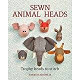 Sewn Animal Heads: 15 Trophy Heads to Stitch (Paperback, 2018)