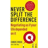 Never Split the Difference: Negotiating as if Your Life Depended on It (Paperback, 2017)