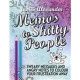 Memos to Shitty People: A DelightfulVulgar Adult Coloring Book (Paperback, 2016)