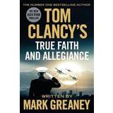 Tom Clancy's True Faith and Allegiance: INSPIRATION FOR THE THRILLING AMAZON PRIME SERIES JACK RYAN (Paperback, 2017)