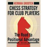 Chess Strategy for Club Players: The Road to Positional Advantage (New in Chess) (Paperback, 2017)