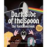 Dark Side of the Spoon: The Rock Cookbook (Paperback, 2017)