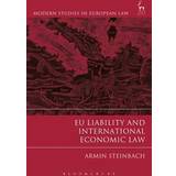 EU Liability and International Economic Law (Hardcover, 2017)