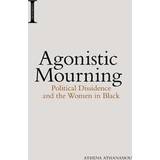 Agonistic Mourning (Paperback, 2017)