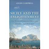 Sicily and the Enlightenment: The World of Domenico Caracciolo, Thinker and Reformer (Hardcover, 2016)