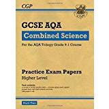 New Grade 9-1 GCSE Combined Science AQA Practice Papers: Higher Pack 2 (CGP GCSE Combined Science 9-1 Revision)