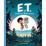 E.T. the Extra-Terrestrial: The Classic Illustrated Storybook (Pop Classic Picture Books) (Hardcover, 2017)
