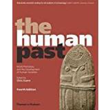 The Human Past: World Prehistory and the Development of Human Societies (Paperback, 2018)