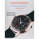 Chronograph Wristwatches: To Stop Time (Hardcover, 1997)