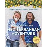 The Hairy Bikers' Mediterranean Adventure (TV tie-in): 150 easy and tasty recipes to cook at home