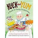 Yuck and Yum: A feast of Funny Food Poems