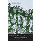 Graveyard Clay: Cre na Cille (The Margellos World Republic of Letters)