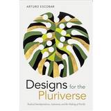 Designs for the Pluriverse (Paperback, 2018)