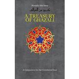 A Treasury of Al-Ghazali (Hardcover, 2017)
