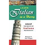 Learn Italian in a Hurry: Grasp the Basics of Italian Rapidamente! (Paperback, 2007)