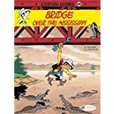 Lucky Luke Vol. 68 ; Bridge Over The Mississippi