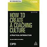How to Create a Coaching Culture: A Practical Introduction (HR Fundamentals)