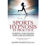 Sports Hypnosis in Practice (Paperback, 2011)