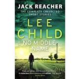 No Middle Name: The Complete Collected Jack Reacher Stories (Jack Reacher Short Stories) (Paperback, 2018)
