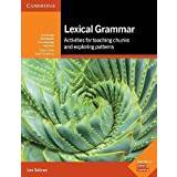 Lexical Grammar: Activities for Teaching Chunks and Exploring Patterns (Cambridge Handbooks for Language Teachers)