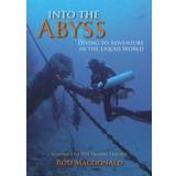 Into the Abyss: The Diving Trilogy 1: Diving to Adventure in the Liquid World