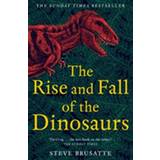 Rise and Fall of the Dinosaurs (Paperback)