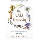 The Wild Remedy (Hardcover, 2018)