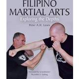 Filipino Martial Arts: Exploring the Depths (Paperback, 2016)