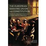 The European Banking Union and Constitution (Hardcover, 2019)