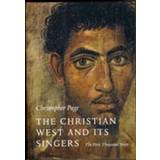 Christian West and Its Singers (Hardcover, 2010)
