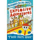 Alexander McCall Smith's Explosive Adventures (Paperback, 2015)