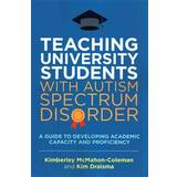 Teaching University Students with Autism Spectrum Disorder (Paperback, 2016)