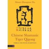 Chinese Shamanic Tiger Qigong (Paperback, 2019)