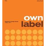 Own Label: Sainsbury's Design Studio: 1962 - 1977 (Paperback, 2019)