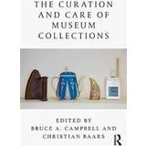 The Curation and Care of Museum Collections (Paperback, 2019)