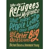 Who are Refugees and Migrants? What Makes People Leave their Homes? And Other Big Questions (Paperback, 2019)