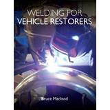 Welding for Vehicle Restorers (Paperback, 2020)