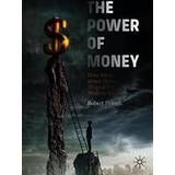 The Power of Money (Paperback, 2019)