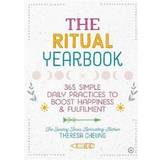 The Ritual Yearbook: 365 Simple Daily Practices to Boost Happiness & Fulfilment (Paperback, 2019)