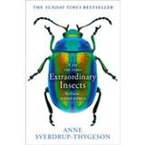 Animals & Nature Books Extraordinary Insects: Weird. Wonderful. Indispensable. the Ones Who Run o (Paperback)