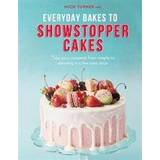 Everyday Bakes to Showstopper Cakes (Hardcover, 2020)