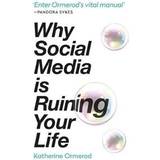 Why Social Media is Ruining Your Life (Paperback, 2020)