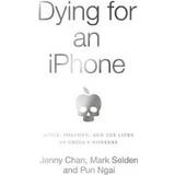 Dying for an iPhone (Paperback, 2020)