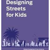 Designing Streets for Kids (Hardcover, 2019)