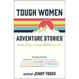Tough Women Adventure Stories (Paperback, 2020)