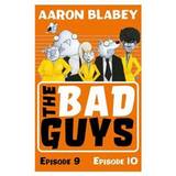 The Bad Guys: Episode 9&10 (Paperback, 2020)