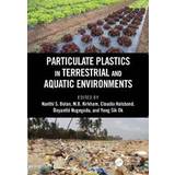 Particulate Plastics in Terrestrial and Aquatic Environments (Paperback, 2020)