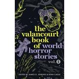 The Valancourt Book of World Horror Stories, volume 1 (Paperback, 2020)