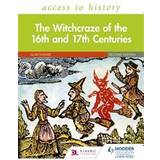 Access to History: The Witchcraze of the 16th and 17th Centuries Second Edition (Paperback, 2020)